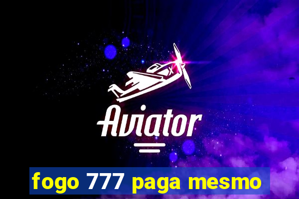 fogo 777 paga mesmo